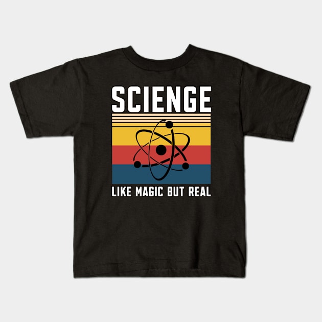 Science Like Magic But Real Kids T-Shirt by zooma